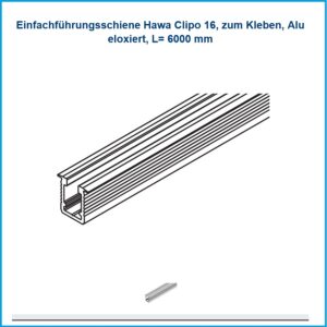 Hawa Einfachführungsschiene Clipo 16 - zum Kleben, Alu eloxiert, L= 6000 mm – Bild 1